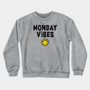 MONDAY VIBES Crewneck Sweatshirt